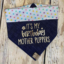 Load image into Gallery viewer, It's my Birthday..