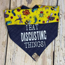 Load image into Gallery viewer, I eat disgusting things!