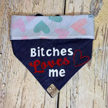 Load image into Gallery viewer, Bitches Loves me